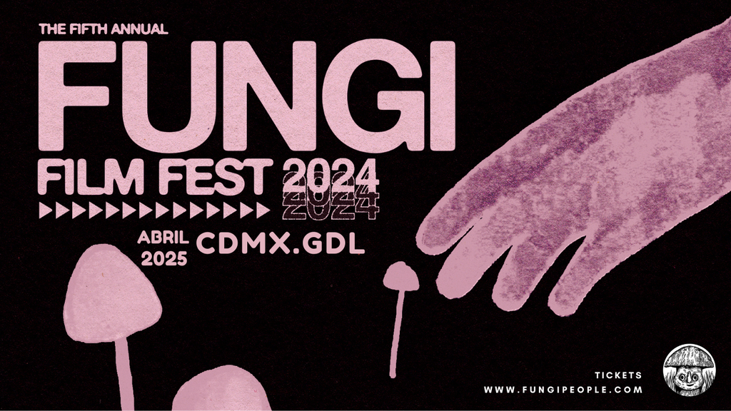 FUNGI FILM FESTIVAL IN MEXICO 🍄