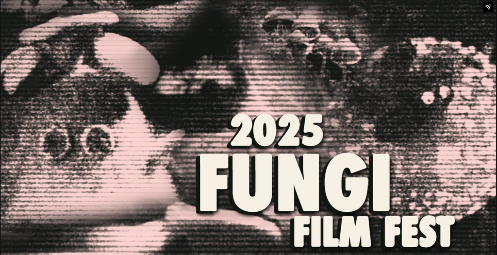 FUNGI FILM FESTIVAL 2025