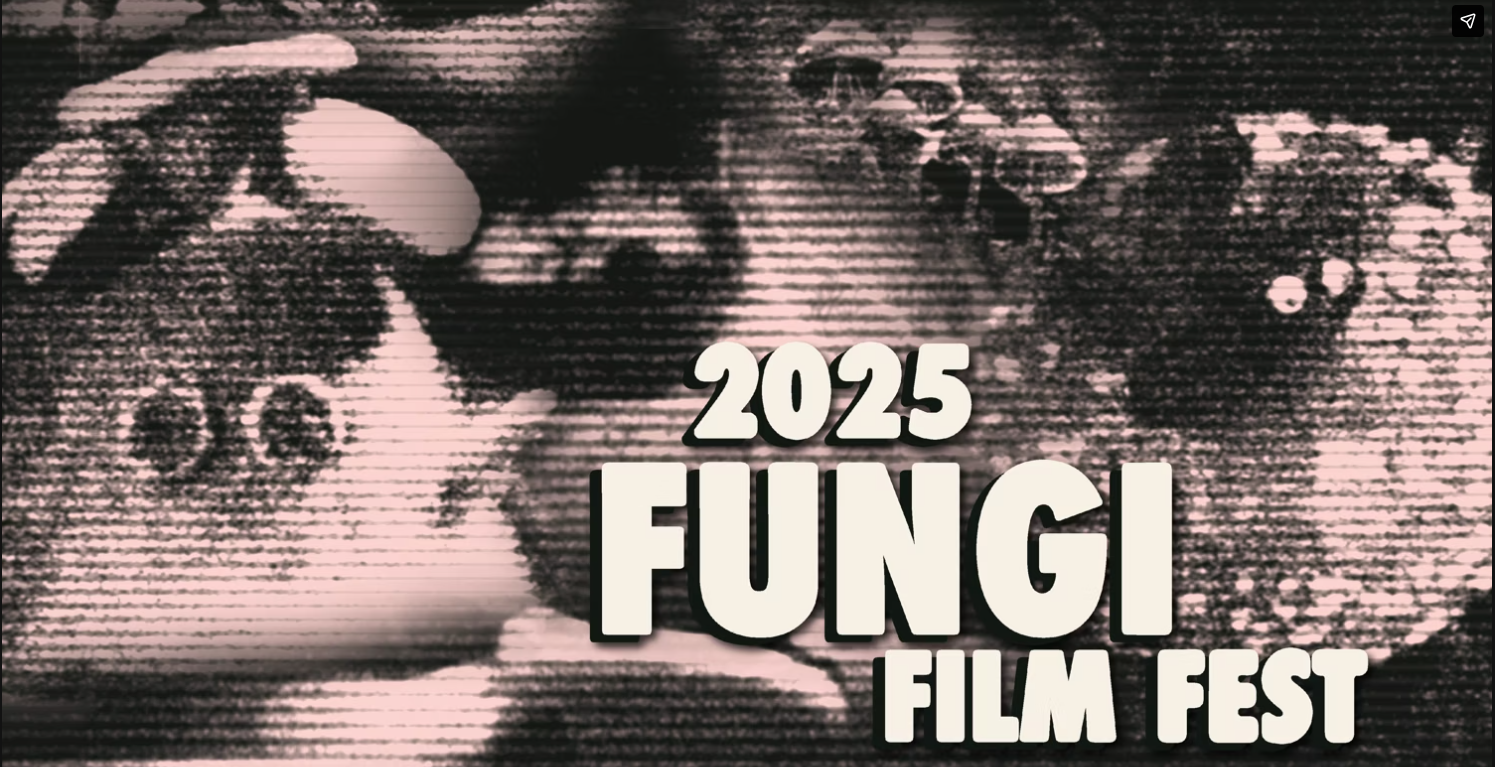FUNGI FILM FESTIVAL 2025